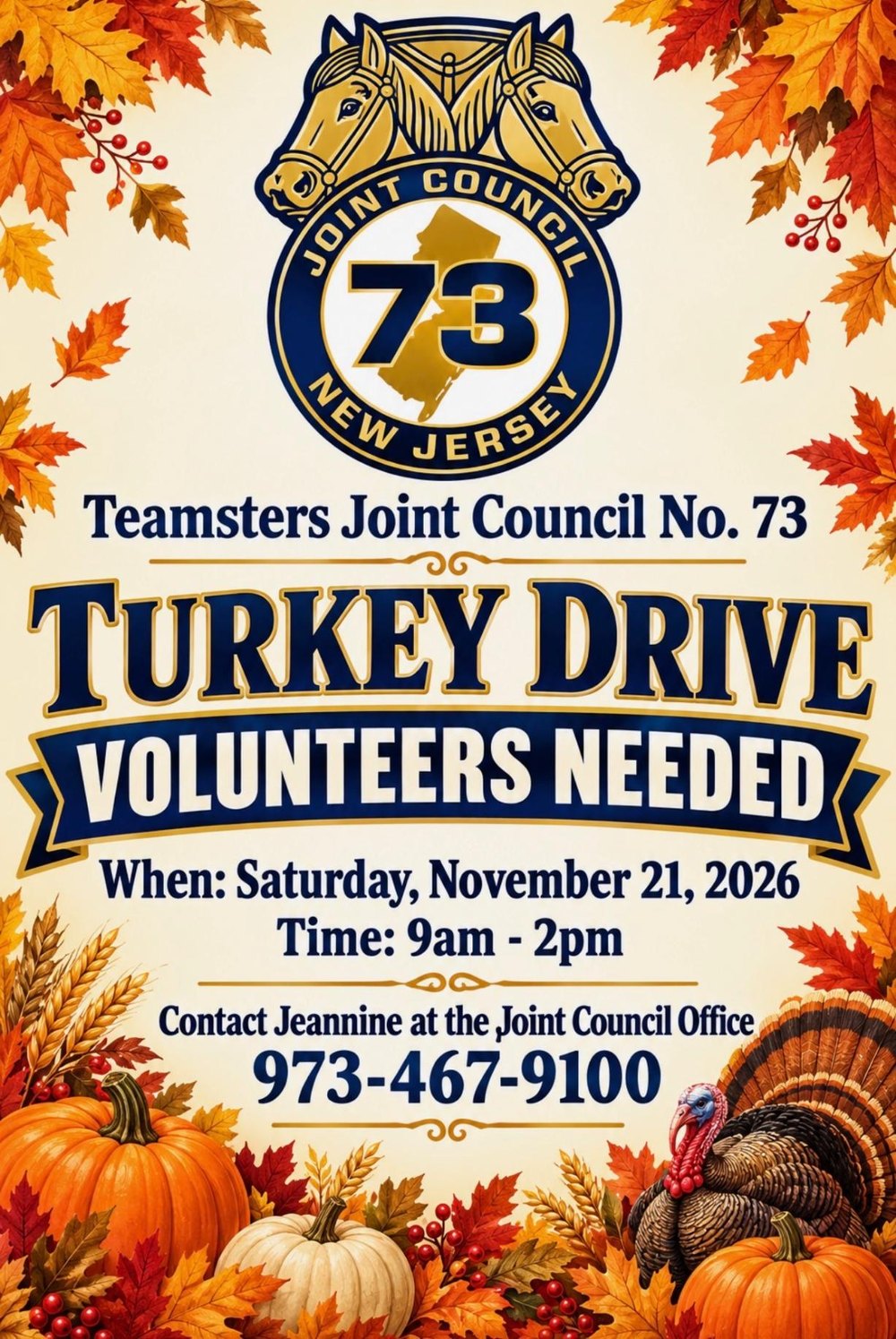 Teamsters Joint Council No. 73 Turkey Drive. Volunteers needed Saturday, November 21, 2026, 9am to 2pm. Contact Jeannine at 973-467-9100.